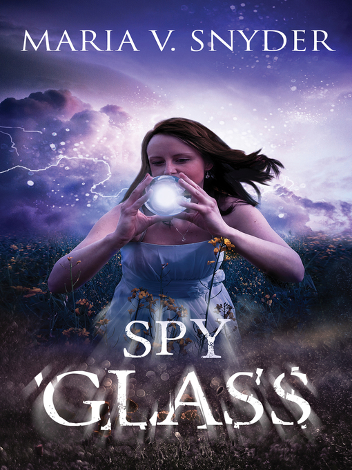 Title details for Spy Glass by Maria V. Snyder - Available